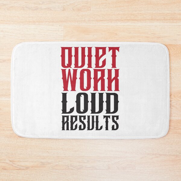 Item preview, Quiet Work, Loud Results – Let Effort Speak for Itself designed and sold by unthinkabletees.