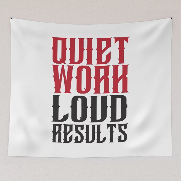 Item preview, Quiet Work, Loud Results – Let Effort Speak for Itself designed and sold by unthinkabletees.