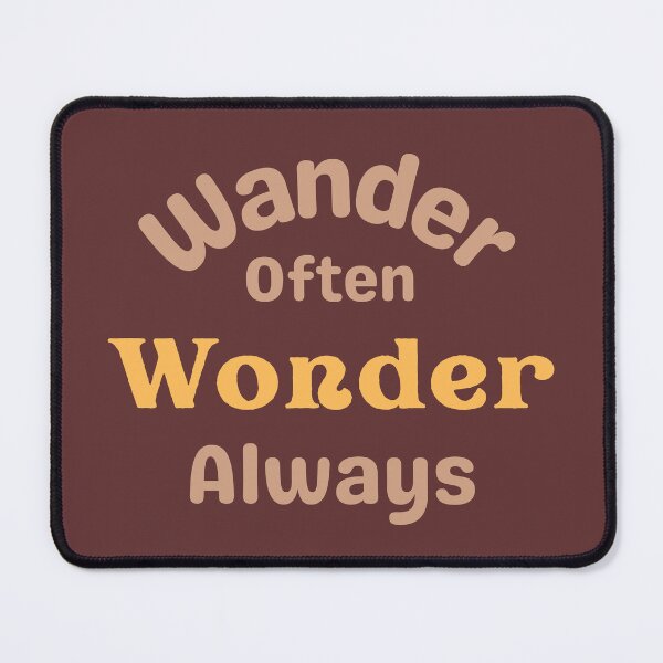 Item preview, Wander Often Wonder Always Quote designed and sold by Inkworksbyshery.