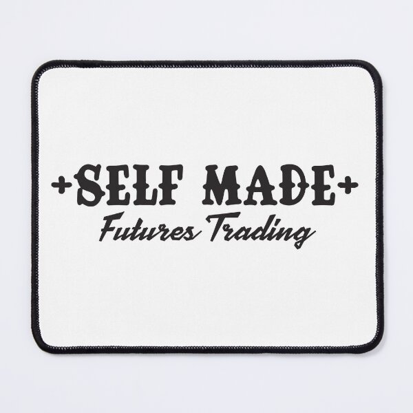 Item preview, Self Made – Futures Trading Mindset designed and sold by unthinkabletees.