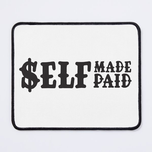 Item preview, Self Made, Self Paid – Own Your Hustle, Earn Your Worth designed and sold by unthinkabletees.