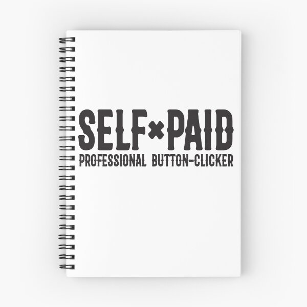 Item preview, Self Paid – Professional Button Clicker Mindset designed and sold by unthinkabletees.