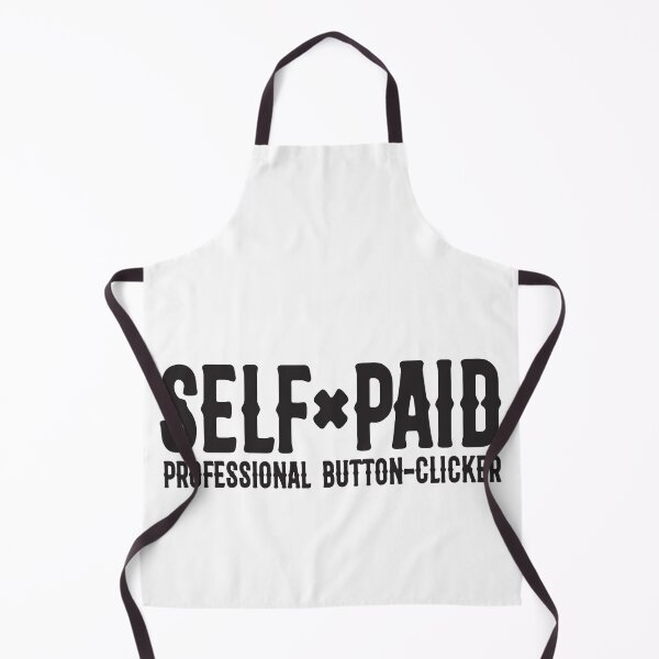 Item preview, Self Paid – Professional Button Clicker Mindset designed and sold by unthinkabletees.