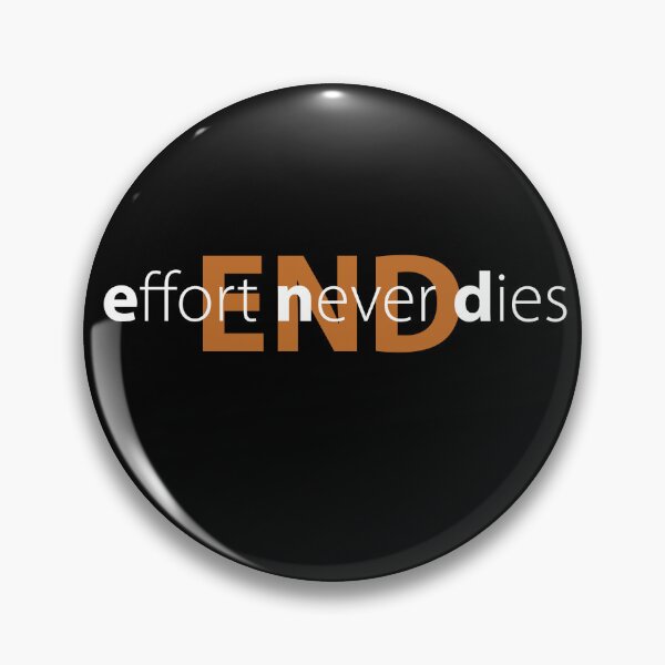 Item preview, Effort never dies designed and sold by shirtheadts.