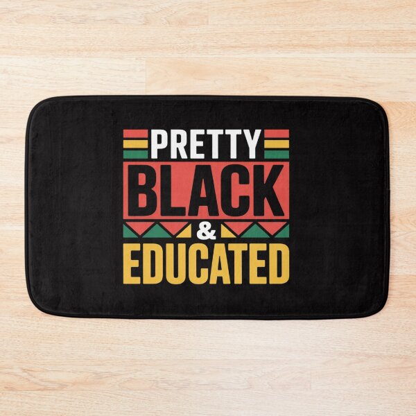 Item preview, Pretty Black and Educated designed and sold by berniceschm.