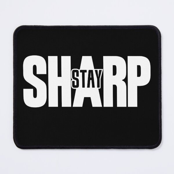 Item preview, Stay Sharp designed and sold by DailyStrength.