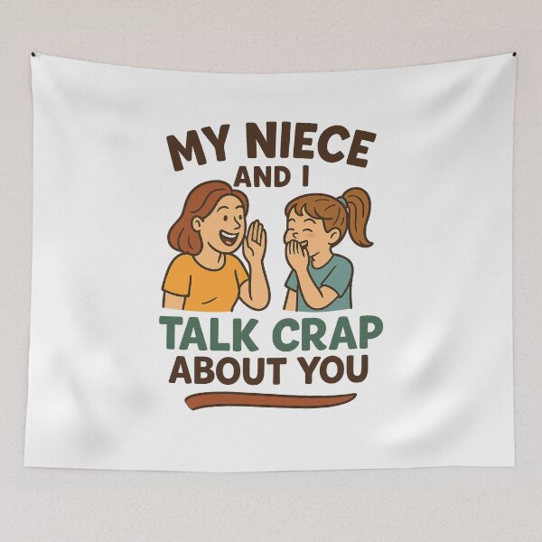 Item preview, My Niece and I Talk Crap About You Funny Aunt designed and sold by JI-PIXEL-PLACE.