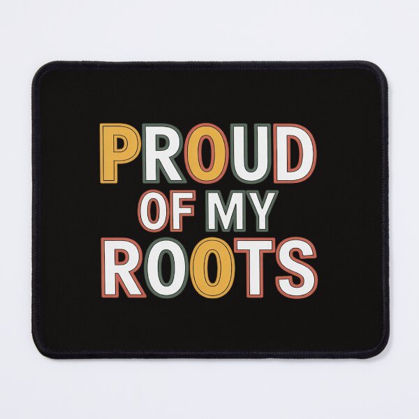 Item preview, Proud of My Roots designed and sold by banbopbii.