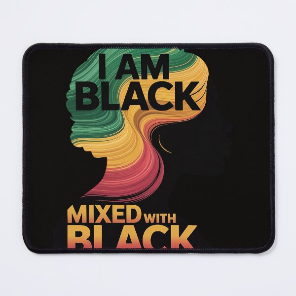 Item preview, I Am Black Mixed with Black designed and sold by AnimeManga2D.
