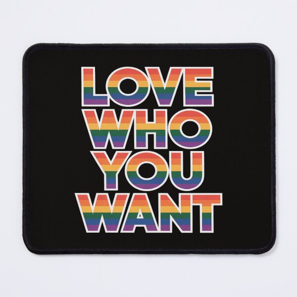 Item preview, Love Who You Want Gay LGBT Pride designed and sold by AnimeManga2D.