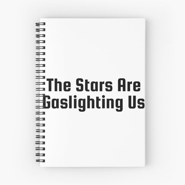 Item preview, The Stars Are Gaslighting Us designed and sold by Ninjacatoff.