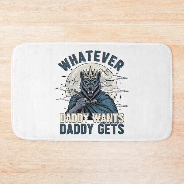 Item preview, Alpha Wolf King – Whatever Daddy Wants designed and sold by aaljone007.
