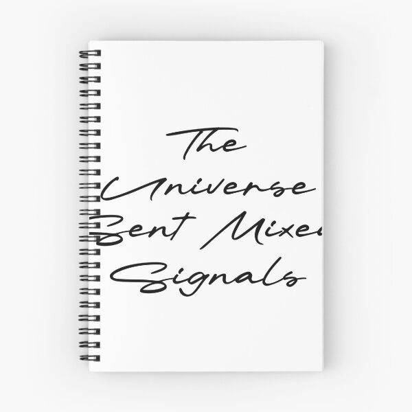 Item preview, The Universe Sent Mixed Signals designed and sold by Ninjacatoff.