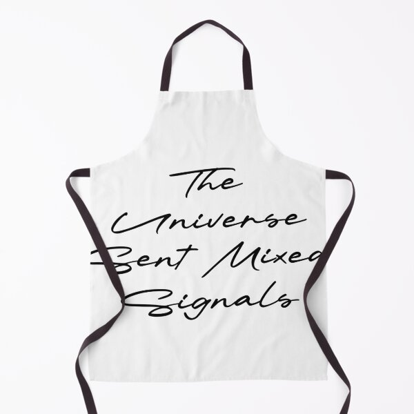 Item preview, The Universe Sent Mixed Signals designed and sold by Ninjacatoff.