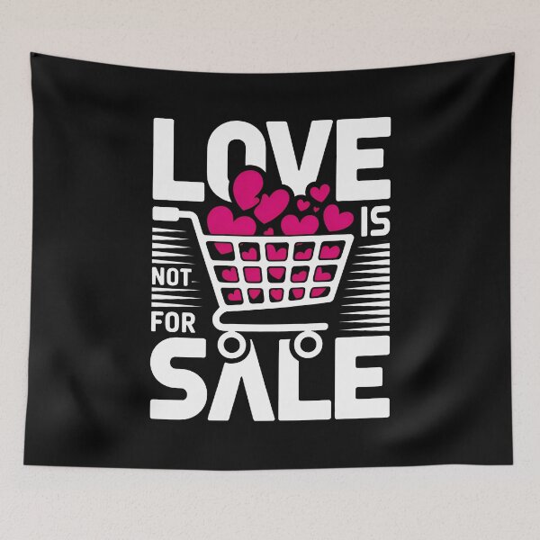 Item preview, Love is Not for Sale Anti-Commercialism Valentines Aesthetic designed and sold by SplashTastic.