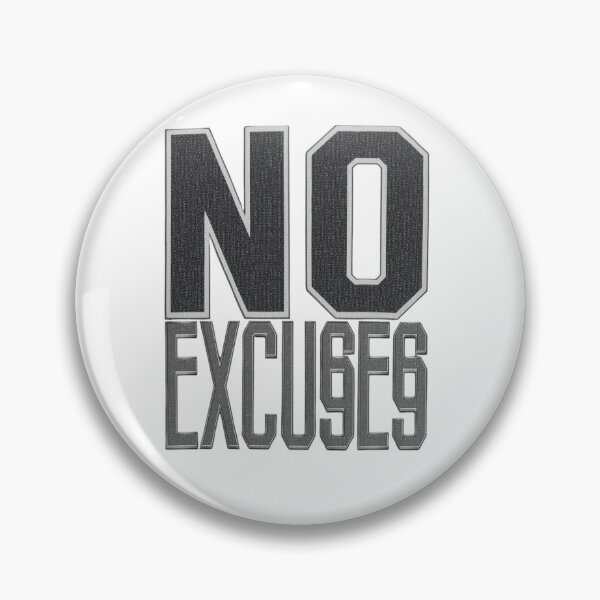 Item preview, NO EXCUSES designed and sold by NatureNinja.