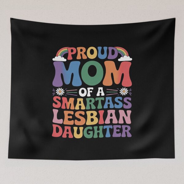 Item preview, Proud Mom of A Smartass Lesbian Daughter Daddy Pride LGBTQ designed and sold by duolastgend.