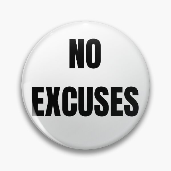 Item preview, NO EXCUSES designed and sold by NatureNinja.