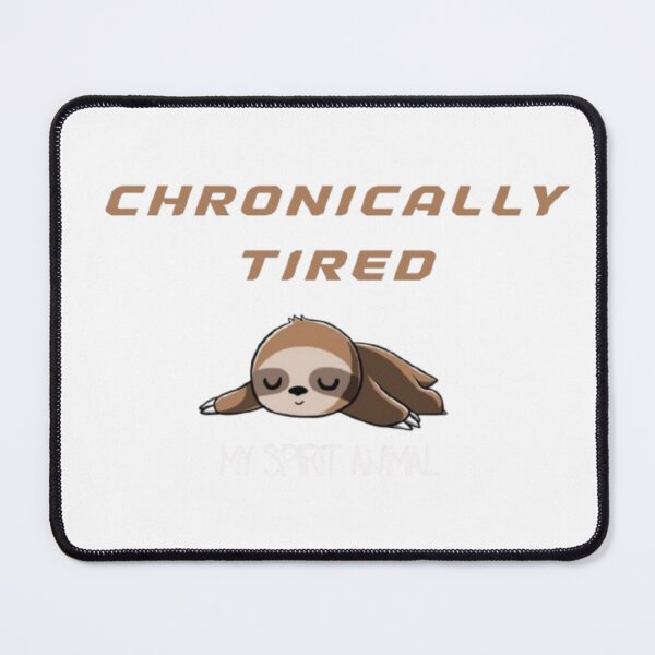 Item preview, Chronically Tired – Funny Exhausted Humor Quote designed and sold by TOGETHERINSIEME.