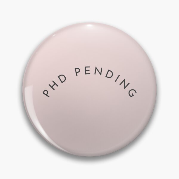 Item preview, Phd Pending designed and sold by EAideas.