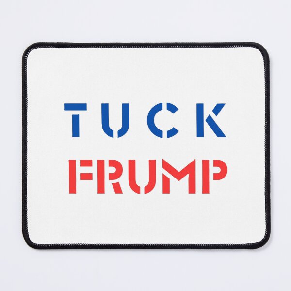 Item preview, TUCK FRUMP designed and sold by Teesh-Art-Fun.