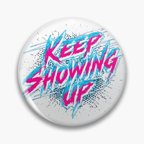 Item preview, Keep Showing Up designed and sold by RisingWolfStudio.