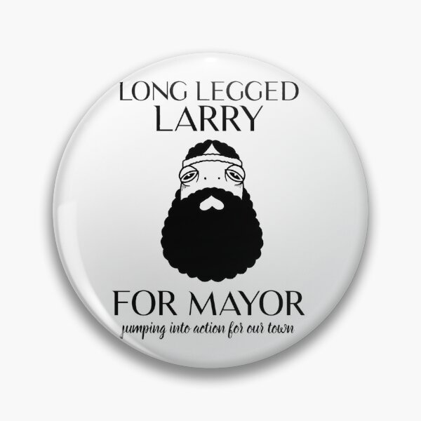 Item preview, Long Legged Larry for Mayor! designed and sold by DropkickMolotov.