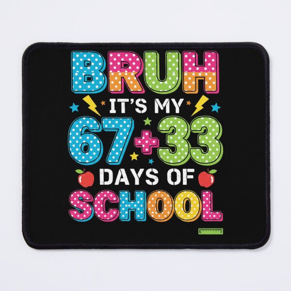 Item preview, Funny Teacher Bruh Its My 100 Days School Saying ,Six Seven Meme Funny 6 7 designed and sold by AsturShop.