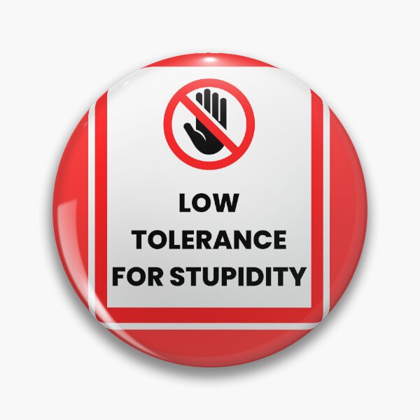 Item preview, Hazard Sign "Low Tolerance For Stupidity" Warning Funny T-Shirt, Bigger, Bolder you designed and sold by digitalbitcraft.