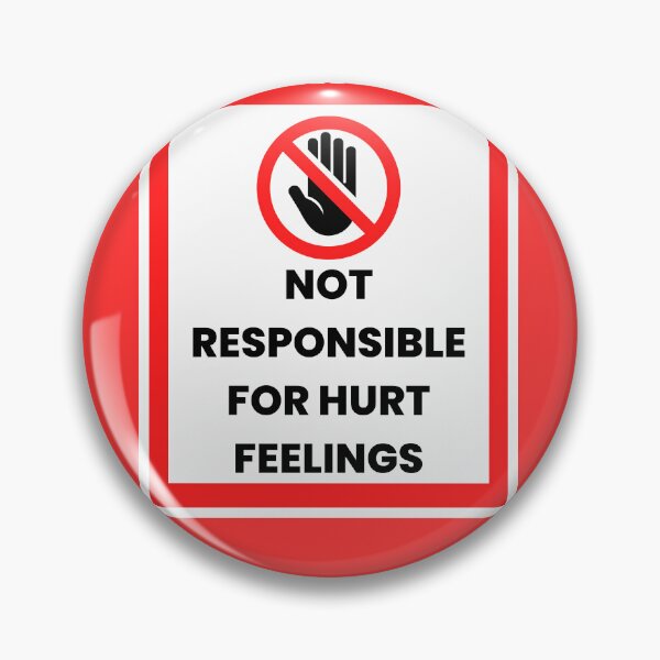 Item preview, Hazard Warning "Not Responsible For Hurt Feelings" Funny T-Shirt Sign designed and sold by digitalbitcraft.