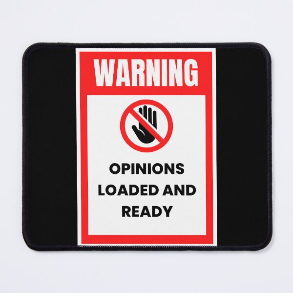 Item preview, Hazard Warning "Opinions Loaded And Ready", Bigger, bolder you designed and sold by digitalbitcraft.