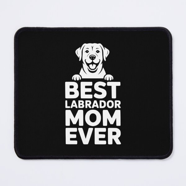 Item preview, Best Labrador Mom Ever designed and sold by theartfulaspie.