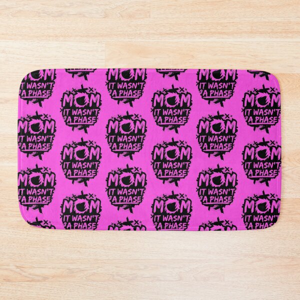 Item preview, MOM IT WASN'T A PHASE FUNNY EMO GIFT designed and sold by Plant On Demand.