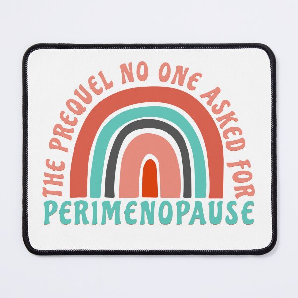 Item preview, Perimenopause : The Prequel No One Asked For – Funny Menopause Humor designed and sold by Quietest Riot.