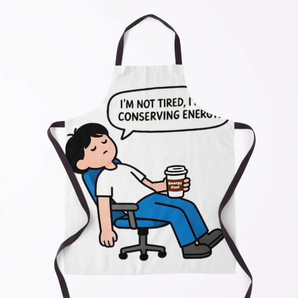 Item preview, Im not tired im just conserving energy designed and sold by ManikRaja.