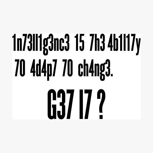Item preview, Intelligence Ability To Adapt | Leet Speak Quote designed and sold by WAMTEES.