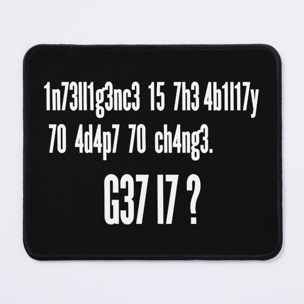 Item preview, Intelligence Ability To Adapt | Leet Speak Quote designed and sold by WAMTEES.