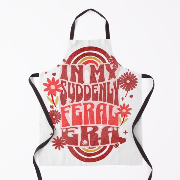 Item preview, In My Suddenly Feral Era – Funny Menopause Design designed and sold by Quietest Riot.