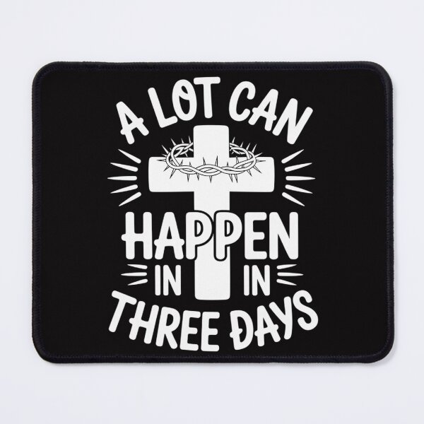 Item preview, A Lot Can Happen In 3 Days Christian Easter Day designed and sold by Vexat062Art.