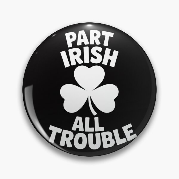 Item preview, Part Irish All Trouble Saint Patrick Day designed and sold by Vexat062Art.