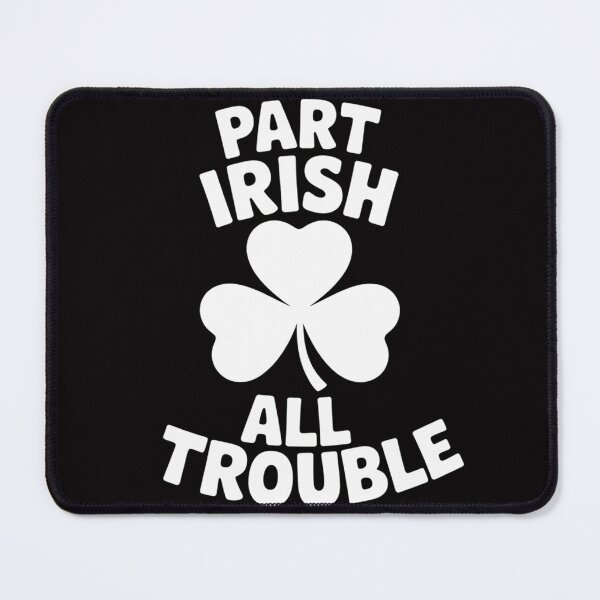 Item preview, Part Irish All Trouble Saint Patrick Day designed and sold by Vexat062Art.