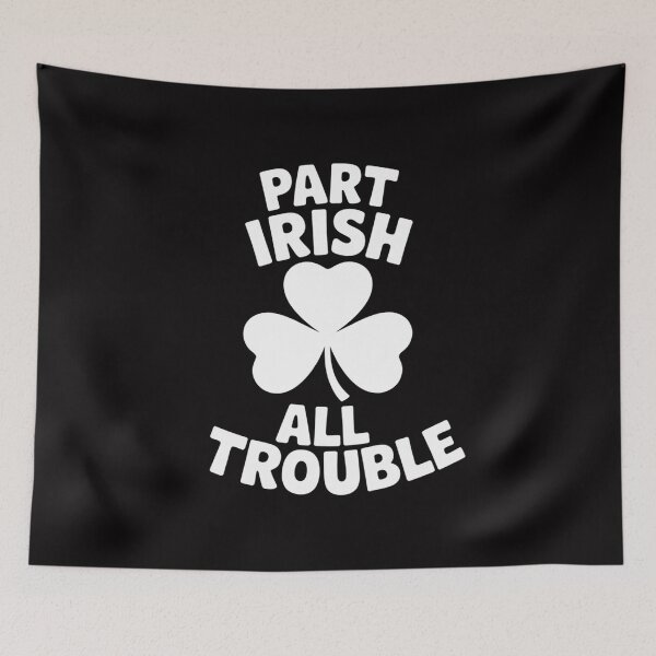 Item preview, Part Irish All Trouble Saint Patrick Day designed and sold by Vexat062Art.