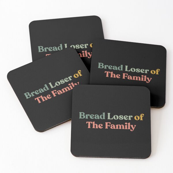 Item preview, Funny Bread Loser of The Family Humorous designed and sold by faridman.