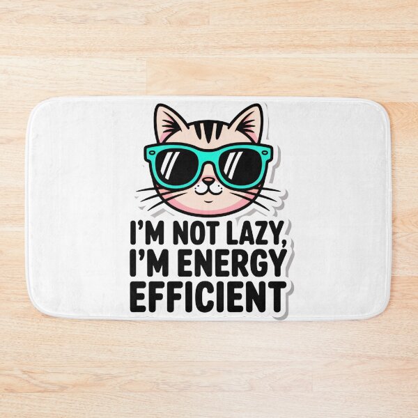 Item preview, I'm Not Lazy I'm Energy Efficient Cat designed and sold by SteezeeStore.