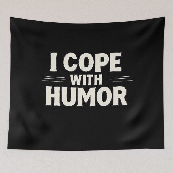 Item preview, I Cope With Humor – Dark Humor Mental Health Quote designed and sold by AddictiveDesign.