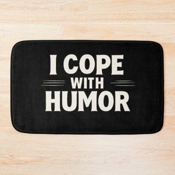 Item preview, I Cope With Humor – Dark Humor Mental Health Quote designed and sold by AddictiveDesign.