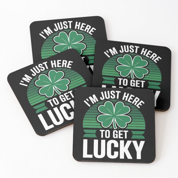 Item preview, I'm Just Here To Get Lucky St. Patrick's Shamrock Clover designed and sold by LindseyKris.