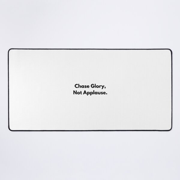 Item preview, Chase Glory, Not Applause.–Football motivational quote. designed and sold by Xypha123.