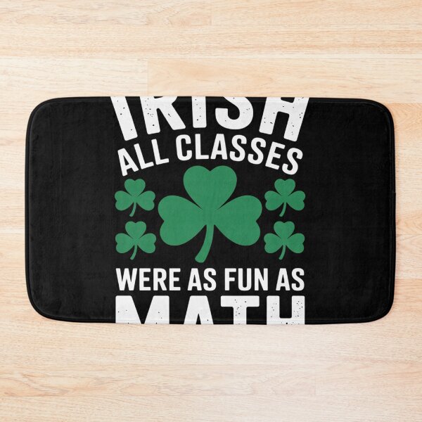 Item preview, Irish All Classes Were As Fun As Math Teacher St Patrick Day designed and sold by LindseyKris.