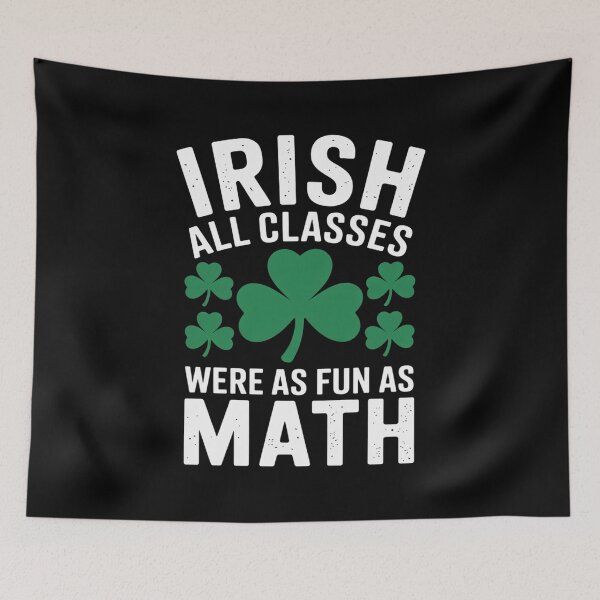 Item preview, Irish All Classes Were As Fun As Math Teacher St Patrick Day designed and sold by LindseyKris.